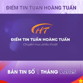 BẢN TIN TUẦN DR HOÀNG TUẤN SỐ 13 – TUẦN 1 THÁNG 9/2025